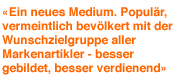 ein neues Medium ...